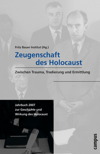 Zeugenschaft des Holocaust, Jahrbuch 2007